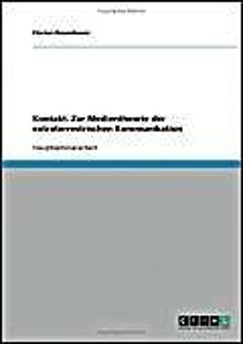 Kontakt. Zur Medientheorie Der Extraterrestrischen Kommunikation