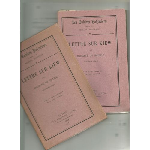 Cahiers Balzaciens, Numéro 7 / 1927 , "Lettre Sur Kiew" , Inédit De Balzac
