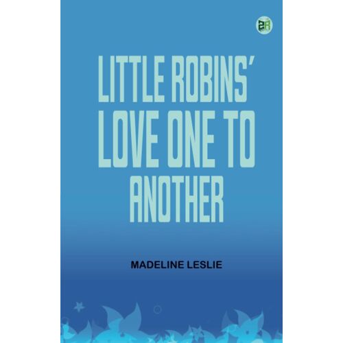 Little Robins' Love One To Another