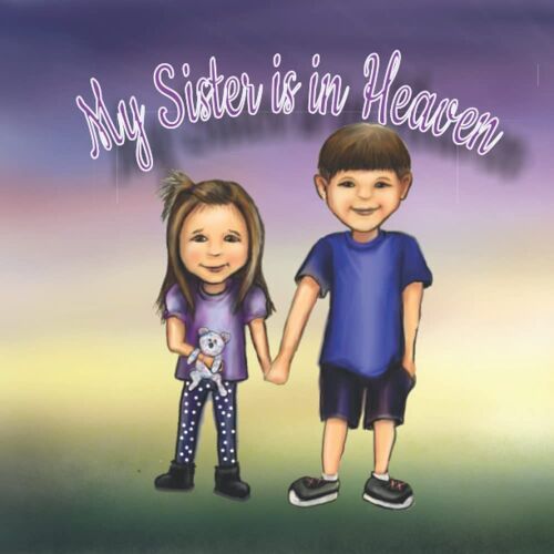 My Sister Is In Heaven