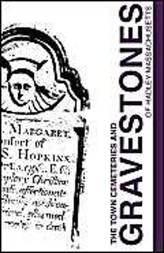 Town Cemeteries And Gravestones Of Hadley Massachusetts