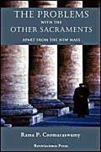 The Problems With The Other Sacraments