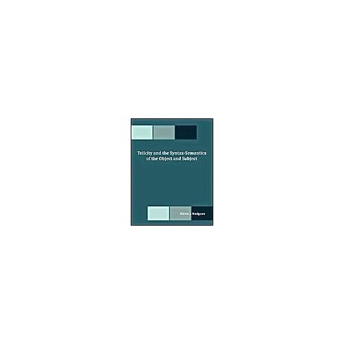 Telicity And The Syntax-Semantics Of The Object And Subject