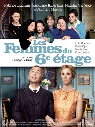 Les Femmes Du 6e Étage - Véritable Affiche De Cinéma Pliée - Format 120x160 Cm - De Philippe Le Guay Avec Fabrice Luchini, Sandrine Kiberlain, Natalia Verbeke, Carmen Maura, Lola Dueñas  - 2011