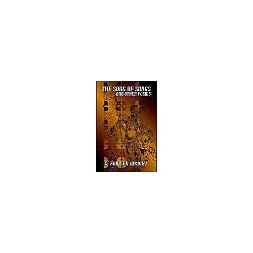 The Song Of Songs And Other Poems