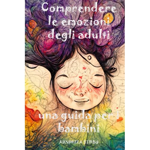 Comprendere Le Emozioni Degli Adulti: Una Guida Per I Bambini