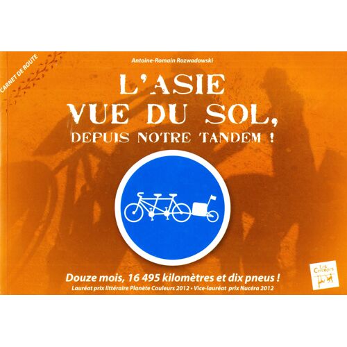 L'asie Vu Du Sol Depuis Notre Tandem : Carnet De Route