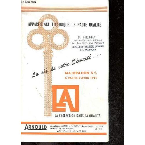 Arnould - Appareillage Electrique De Haute Qualite, La Perfection Dans La Qualite - La Cle De Votre Securite- Prises Pour Parquets, Prises Encastrees Tripolaires Terre, Appareillage Usa Bryant(...)