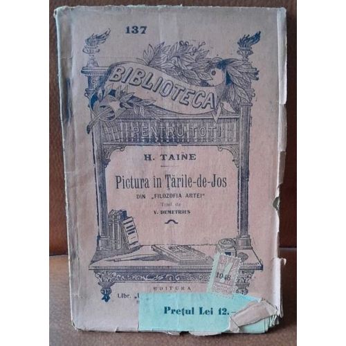 H. Taine - Pictura In Tarile De Jos (Art In The Netherlands - Première Édition Roumaine, 1901)