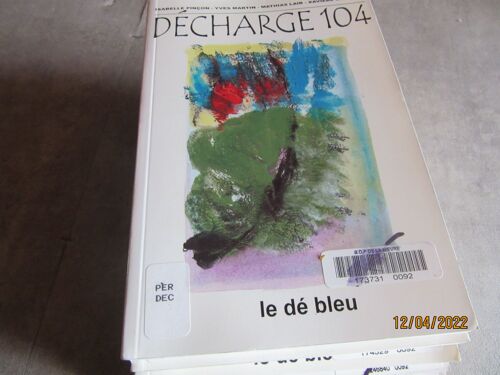 Decharge 104 Poesies Isabelle Pincon Yves Martin Mathias Lair Xavier Remacle ( Exemplaire Bibliotheque