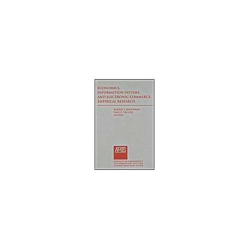 Economics, Information Systems, And Electronic Commerce