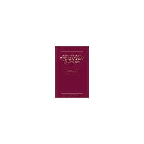 On Cultural Rights: The Equality Of Nations And The Minority Legal Tradition