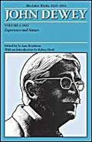 Dewey, J:  The Later Works Of John Dewey, Volume 1, 1925 - 1