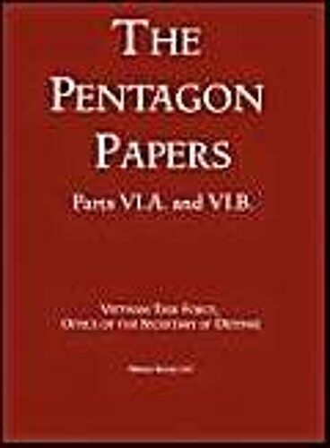 United States - Vietnam Relations 1945 - 1967 (The Pentagon Papers) (Volume 9)