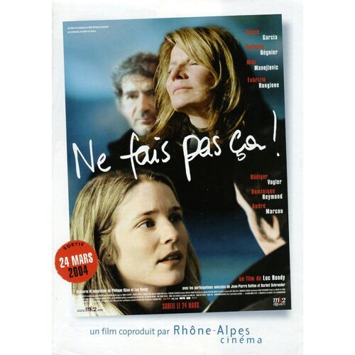 Ne Fais Pas Ça, Synopsis Dépliant, Luc Bondy, Avec Nicole Garcia, Natacha Régnier, Miki Manojlovic