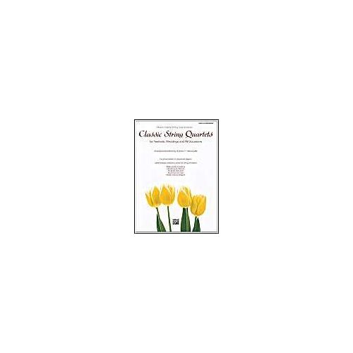 Classic String Quartets For Festivals, Weddings, And All Occasions, Piano Accompaniment