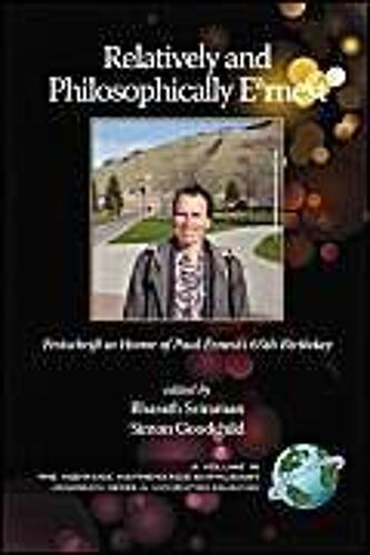 Relatively And Philosophically Earnest Festschrift In Honor Of Paul Ernest's 65th Birthday (Pb)
