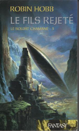 Le Fils Rejeté - Tome 3 Le Soldat Chamane