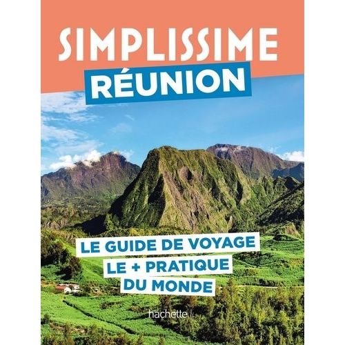Réunion - Le Guide De Voyage Le + Pratique Du Monde