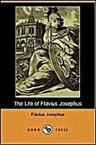 The Life Of Flavius Josephus (Dodo Press)