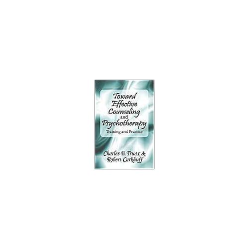Toward Effective Counseling And Psychotherapy