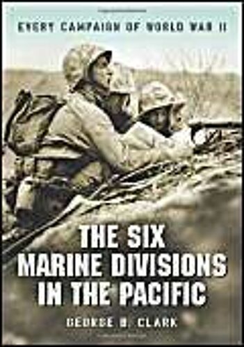 The Six Marine Divisions In The Pacific