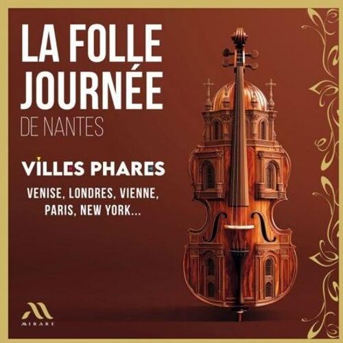 La Compilation Officielle Folle Journée De Nantes 2025 - Les Villes Phares - Cd Album