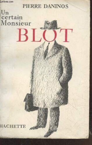 Un Certain Monsieur Blot