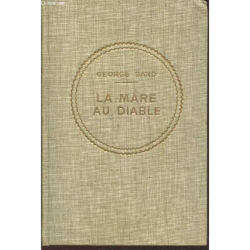 La Mare Au Diable - Le Chêne Parlant (Collection Le Cercle D Or)
