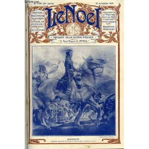 Le Noël N° 1795 - Les Préceptes De La Morale Par E. Duplessy, L Aragonaise Par M. Barrère Affre, Sur Les Pistes Du Désert Par Léon Lehuraux, Les Saintes Françaises Dans L Histoire Et Dans L Art :(...)
