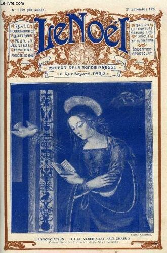 Le Noël N° 1692 - Le Rêve De La Vierge Par M. Barrère Affre, Les Principes De La Morale Par E. Duplessy, La Légende Du Gui Par J.H. Louwyck, Un Ambassadeur Français A Rome Au Xviiie Siècle Par J.A.(...)