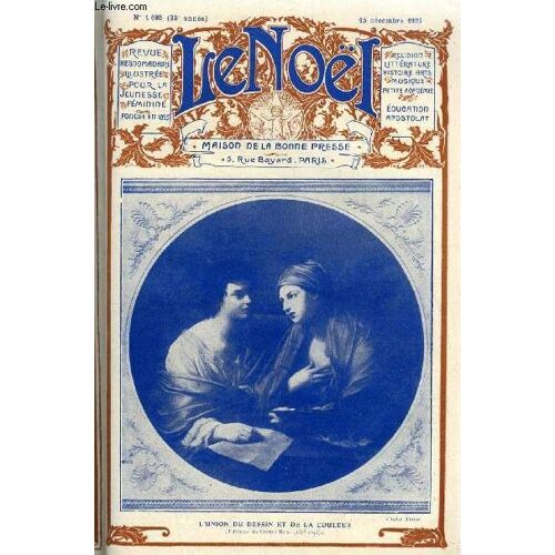 Le Noël N° 1695 - Pas Cannebiere Mais Canebiere Par G. D Azambuja, Le Peche Par E. Duplessy, Des Enfants Dans Un Jardin Par André Lichtenberger, Les Saintes Françaises Dans L Histoire Et Dans L Art :(...)