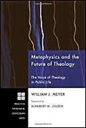 Metaphysics And The Future Of Theology