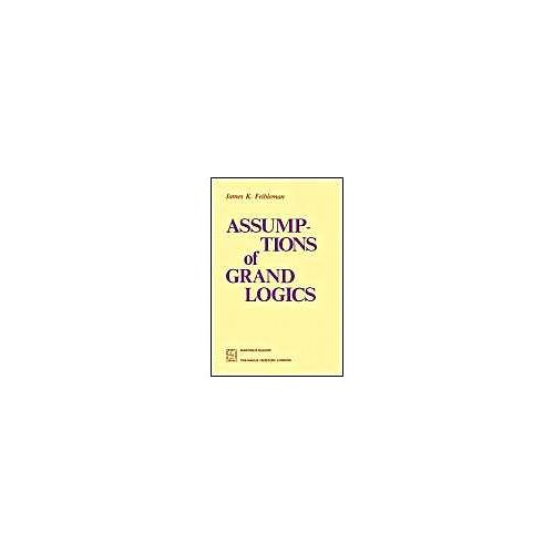 Assumptions Of Grand Logics