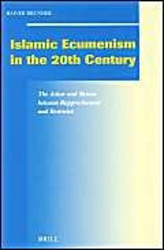 Islamic Ecumenism In The 20th Century