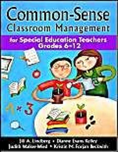 Common-Sense Classroom Management For Special Education Teachers, Grades 6-12