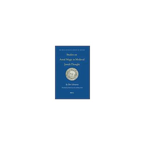 Studies On Astral Magic In Medieval Jewish Thought
