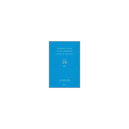 Research In The Social Scientific Study Of Religion, Volume 19