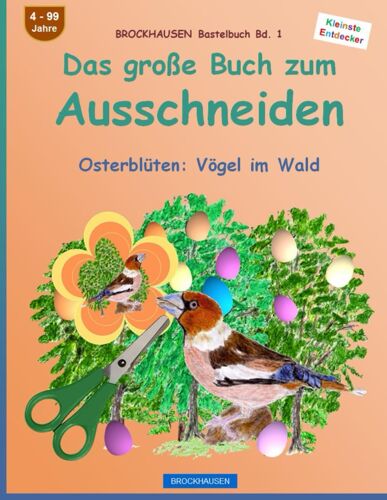 Das Große Buch Zum Ausschneiden: Osterblüten: Vögel Im Wald