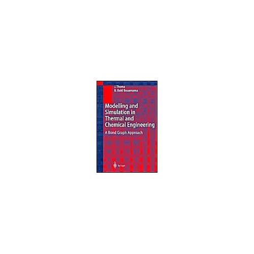 Modeling And Simulation In Thermal And Chemical Engineering