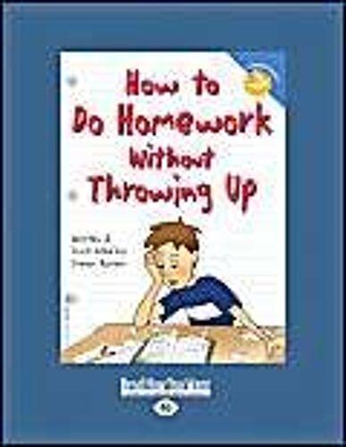 How To Do Homework Without Throwing Up (Easyread Large Edition)