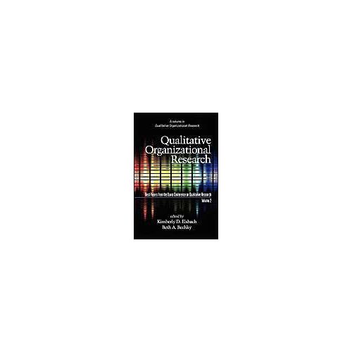 Qualitative Organizational Research, Best Papers From The Davis Conference On Qualitative Research, Volume 2 (Pb)