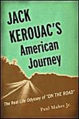 Maher, P: Jack Kerouacs Amer Journey