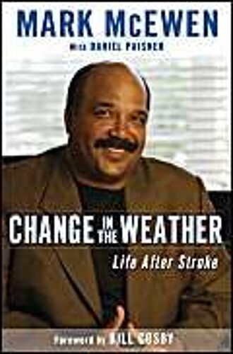 Change In The Weather: Life After Stroke