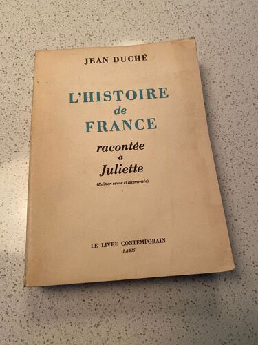 L'histoire De France Racontée À Juliette - Jean Duché