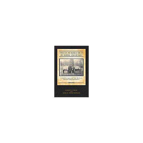 Twelve Hundred Miles By Horse And Burro