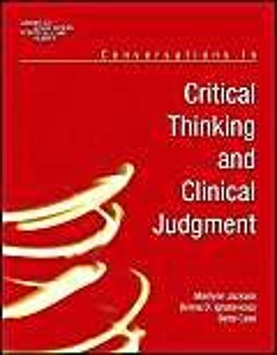 Conversations In Critical Thinking And Clinical Judgment