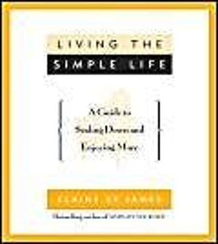 St. James, E: Living The Simple Life: A Guide To Scaling Dow