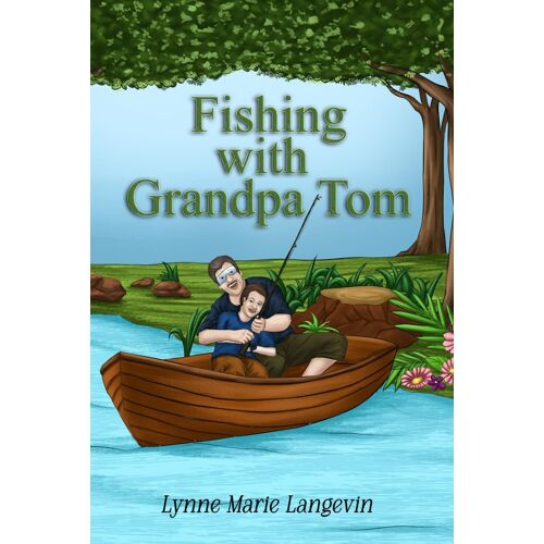 Fishing With Grandpa Tom