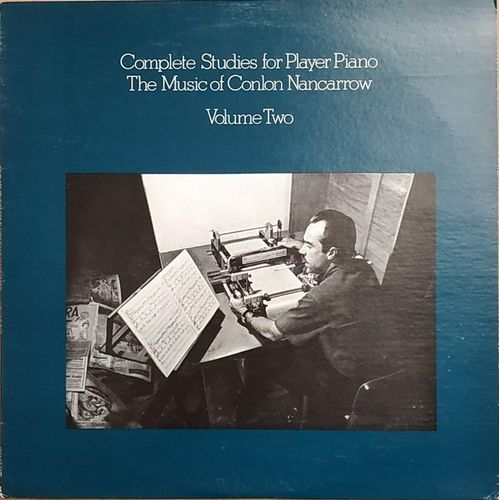 Complete Studies For Player Piano - The Music Of Conlon Nancarrow - Volume Two - 2
